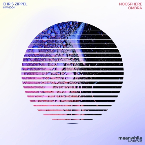 Chris Zippel - Noosphere Ombra [MHW004]